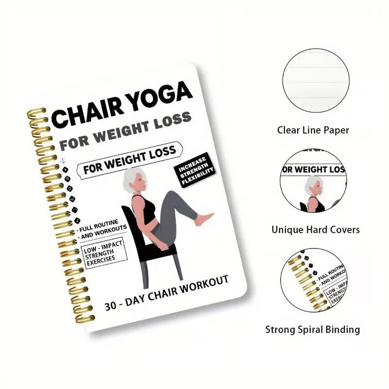 Chair Yoga Spiral Notebook for Weight Loss-30-Day Low-Impact Exercise Plan for Seniors & Beginners, Joint-Friendly Stretches & Strength Poses, Step-by-Step Illustrations
